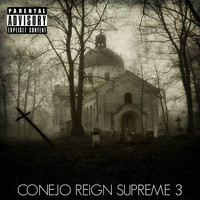 Conejo - Reign Supreme 3 (Explicit)