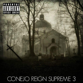 Conejo - Reign Supreme 3 (Explicit)