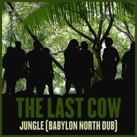 The Last Cow - Jungle (Babylon North Dub)