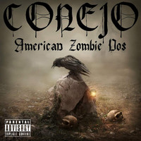 Conejo - American Zombie Dos (Explicit)