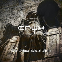 Crux - Who Defines What's Divine