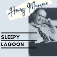 Henry Mancini - Sleepy Lagoon - Henry Mancini