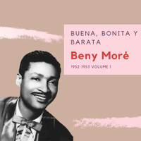 Beny Moré - Buena, Bonita y Barata - Beny Moré (1952-1953) (Volume 1)