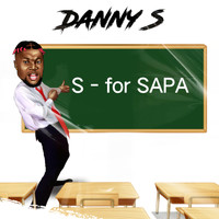 Danny S - S - For SAPA (Explicit)