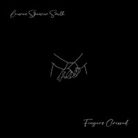 Lauren Spencer Smith - Fingers Crossed
