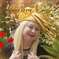 Katherine Farnham - Nature Boy (feat. Darrell Leonard)