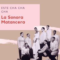 La Sonora Matancera - Este Cha Cha Cha - La Sonora Matancera