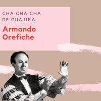 Armando Orefiche - Cha Cha Cha de Guajira - Armando Orefiche