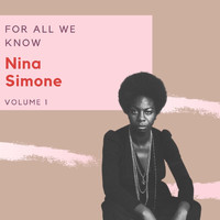 Nina Simone - For All We Know - Nina Simone