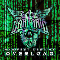 Manifest Destiny - Overload (Explicit)