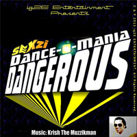 Krish The Muzzikman - Sexzi Dance-O-Mania Dangerous - Single