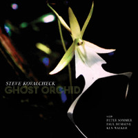 Steve Kovalcheck - Ghost Orchid