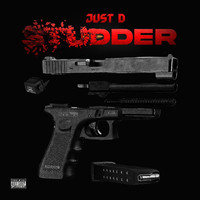 Just D - Studder (Explicit)