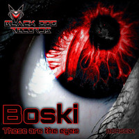 Boski - These Are The Eyes