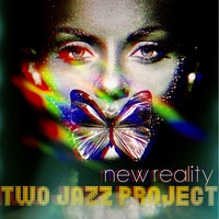 Two Jazz Project - New Reality