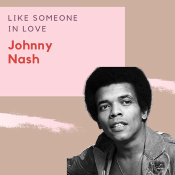 Johnny Nash - Like Someone in Love - Johnny Nash