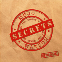 Mojo Watson - Secrets