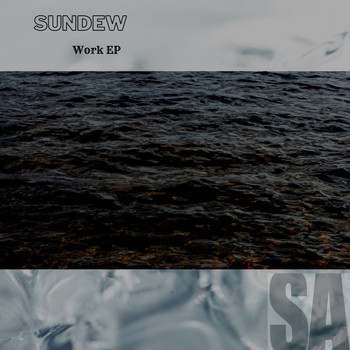 Sundew - Work EP
