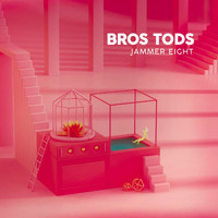 Bros Tods - Jammer Eight