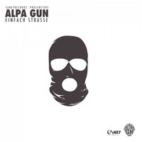 Alpa Gun - Einfach Strasse (Explicit)