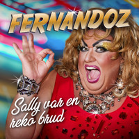 Fernandoz - Sally var en reko brud