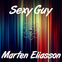 Marten Eliasson - Sexy Guy (Explicit)