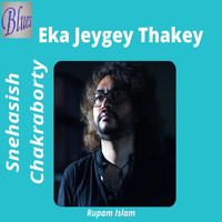 Rupam Islam - Eka Jeygey Thakey