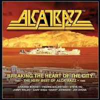 Alcatrazz - Breaking the Heart of the City: The Best of Alcatrazz
