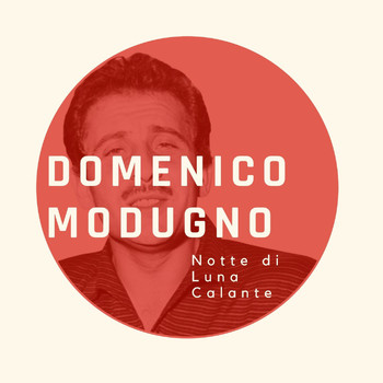 Domenico Modugno - Notte di Luna Calante - Domenico Modugno