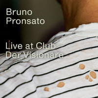 Bruno Pronsato - Live at Club Der Visionäre