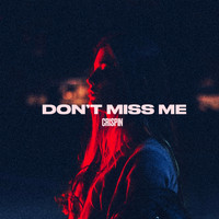 Crispin - Don't Miss Me