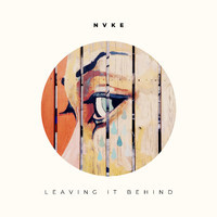 Nvke - Leaving It Behind