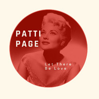 Patti Page - Let There Be Love - Patti Page