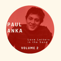 Paul Anka - Love Letters in the Sand - Paul Anka (Volume 2)