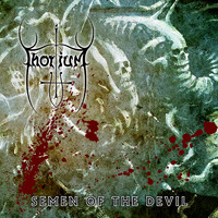Thorium - Semen of the Devil (Explicit)