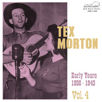 Tex Morton - Early Years 1936-1943, Vol. 4