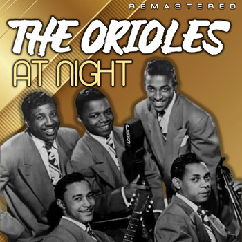The Orioles - At the Night (Remastered)