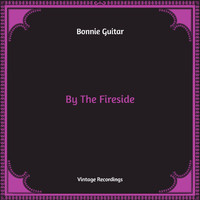 Bonnie Guitar - By The Fireside (Hq Remastered)