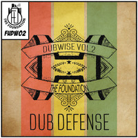 Dub Defense - The Foundation Dubwise Vol 02