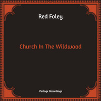 Red Foley - Church In The Wildwood (Hq Remastered)