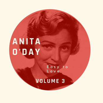 Anita O'Day - Easy to Love - Anita O'Day (Volume 3)