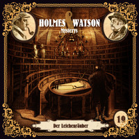 Holmes & Watson - Holmes & Watson Mysterys Folge 19 - Der Leichenräuber