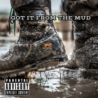 BK - Got It from the Mud