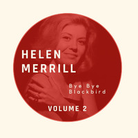 Helen Merrill - Bye Bye Blackbird - Helen Merrill (Volume 2)