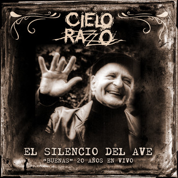 Cielo Razzo - El Silencio del Ave (En Vivo)
