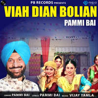 Pammi Bai - Viah Dian Bolian