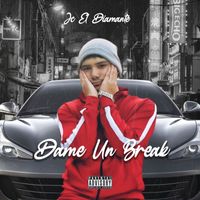 JC el Diamante - Dame un Break