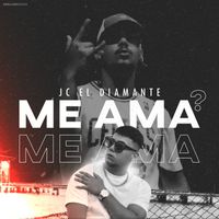 JC el Diamante - Me Ama?