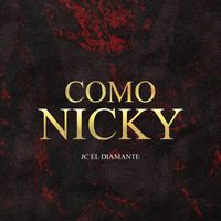 JC el Diamante - Como Nicky
