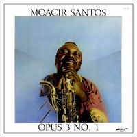 Moacir Santos - Opus 3 No.1